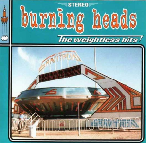 The Weightless Hits - Burning Heads (PIAS)