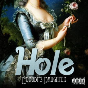 Nobody's Daughter - Hole (CherryForever)