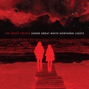 Under Great White Northern Lights - The White Stripes (Third Man Records)