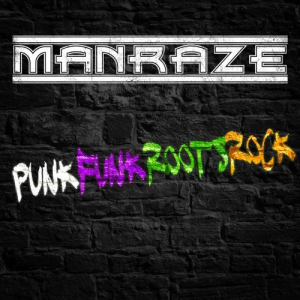 Punkfunkrootsrock - ManRaze