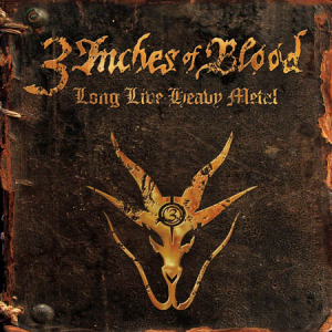 Long Live Heavy Metal - 3 Inches of Blood (Century Media)