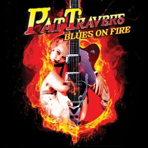 Blues on Fire - Pat Travers (Cleopatra Records)