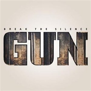 Break The Silence - Gun (earMUSIC)