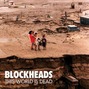 This World Is Dead - Blockheads