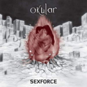 Sexforce - Okular (Regenerative Productions)
