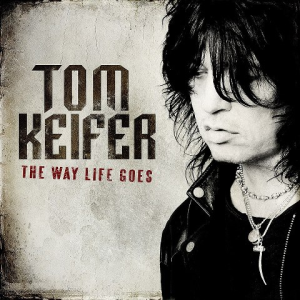 The Way Life Goes - Tom Keifer