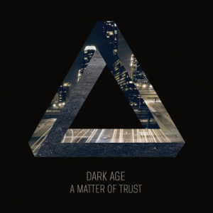 A Matter Of Trust - Dark Age (AFM Records)