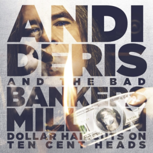 Million Dollar Haircuts On Ten Cent Heads - Andi Deris and The Bad Bankers (earMUSIC / Verycords)