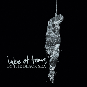 By The Black Sea - Lake Of Tears