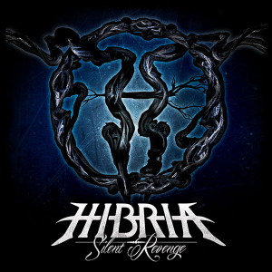 Silent Revenge - Hibria (King Records / AFM Records)