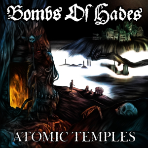Atomic Temples - Bombs Of Hades (War-Anthem Records)