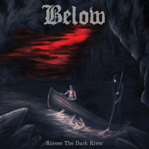Across The Dark River - Below (Metal Blade Records)
