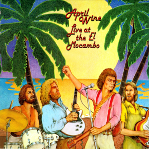 Live At The El Mocambo - April Wine (Aquarius Records)