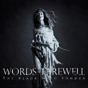 The Black Wild Yonder - Words Of Farewell (AFM Records)