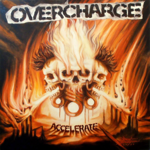 Accelerate - Overcharge (Unspeakable Axe Records)