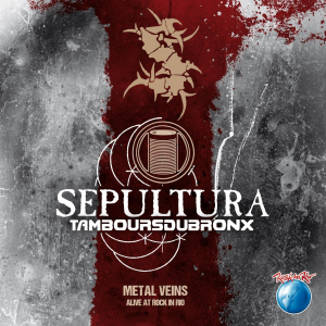 Metal Veins - Alive at Rock in Rio - Sepultura