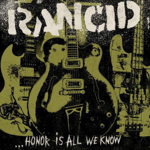 Honor Is All We Know - Rancid