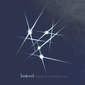 Walking on a Flashlight Beam - Lunatic Soul