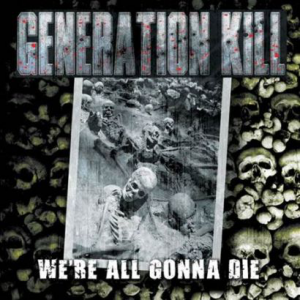 We're All Gonna Die (Nuclear Blast)