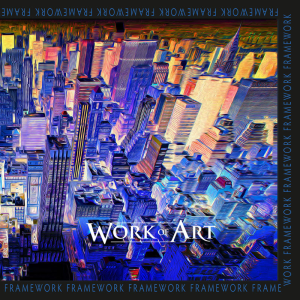 Framework - Work of Art