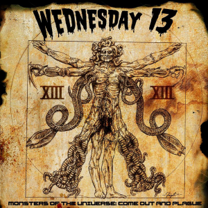 Monsters Of The Universe: Come Out And Plague - Wednesday 13