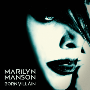 Born Villain - Marilyn Manson (Band)