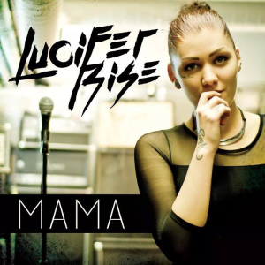 Mama - Lucifer Rise