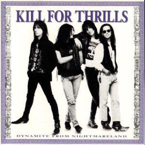Dynamite From Nightmareland - Kill For Thrills (MCA Records)