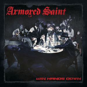 Win Hands Down - Armored Saint Win Hands Down - Armored Saint