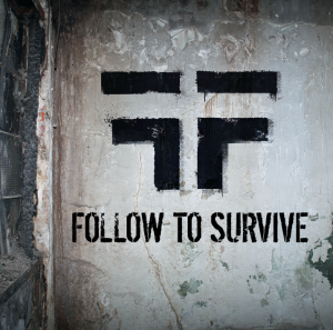 Follow To Survive - LOFFT (Make Big Records)
