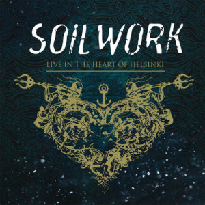 Live In The Heart Of Helsinki - Soilwork