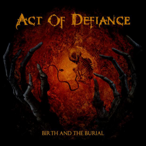 Birth And The Burial (Metal Blade Records)