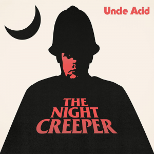 The Night Creeper (Rise Above Records)