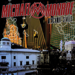 Blackout States - Michael Monroe 