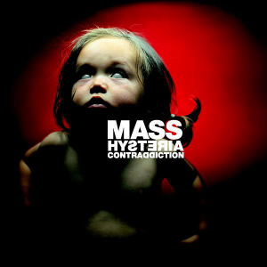 Contraddiction - Mass Hysteria