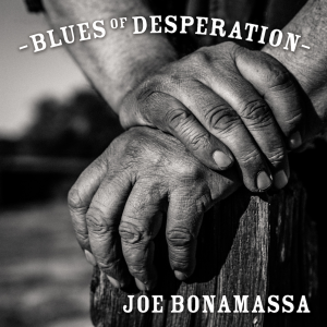 Blues of Desperation - Joe Bonamassa Blues of Desperation - Joe Bonamassa
