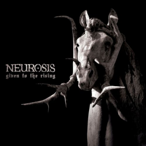 Given to the Rising (Neurot Recordings)