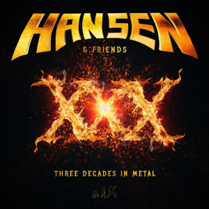 XXX - Three Decades Of Metal - Hansen & Friends