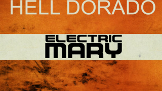 ELECTRIC MARY "Alive In Hell Dorado"