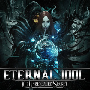 The Unrevealed Secret - Eternal Idol (Frontiers Music S.R.L.)