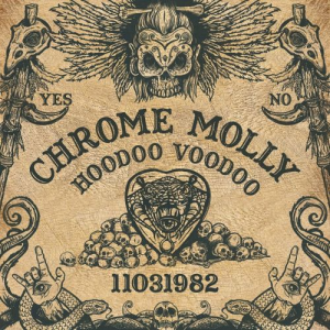 Hoodoo Voodoo - Chrome Molly (earMUSIC)