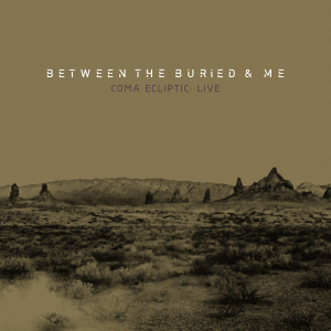 Coma Ecliptic: Live - Between The Buried and Me
