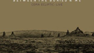 BETWEEN THE BURIED AND ME • "Coma Ecliptic: Live"