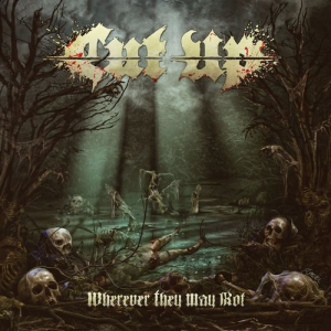 Wherever They May Rot - Cut Up (Metal Blade Records)