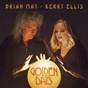 Golden Days - Brian May, Kerry Ellis (Duck Productions Ltd)