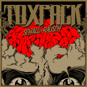 Schall und Rausch - Toxpack (Napalm Records)