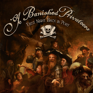 First Night Back In Port - Ye Banished Privateers (Napalm Records)