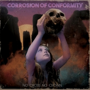No Cross No Crown - Corrosion Of Conformity