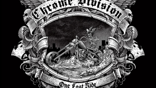 CHROME DIVISION • "One Last Ride"