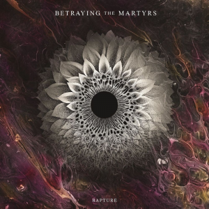 Rapture - Betraying The Martyrs